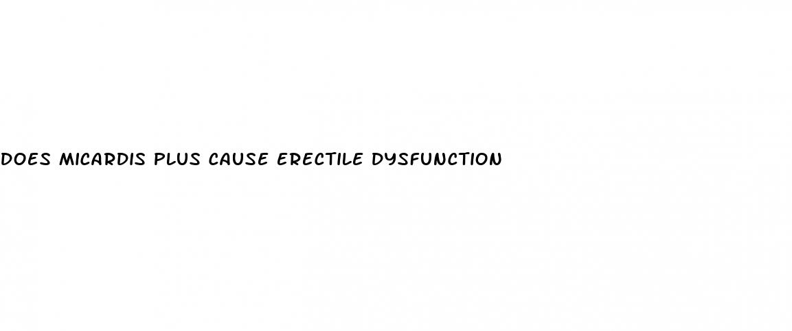 does micardis plus cause erectile dysfunction