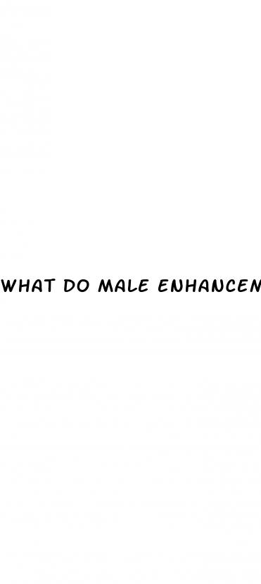 what do male enhancement pills actually do