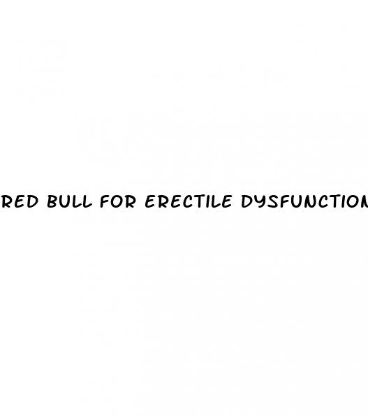 red bull for erectile dysfunction