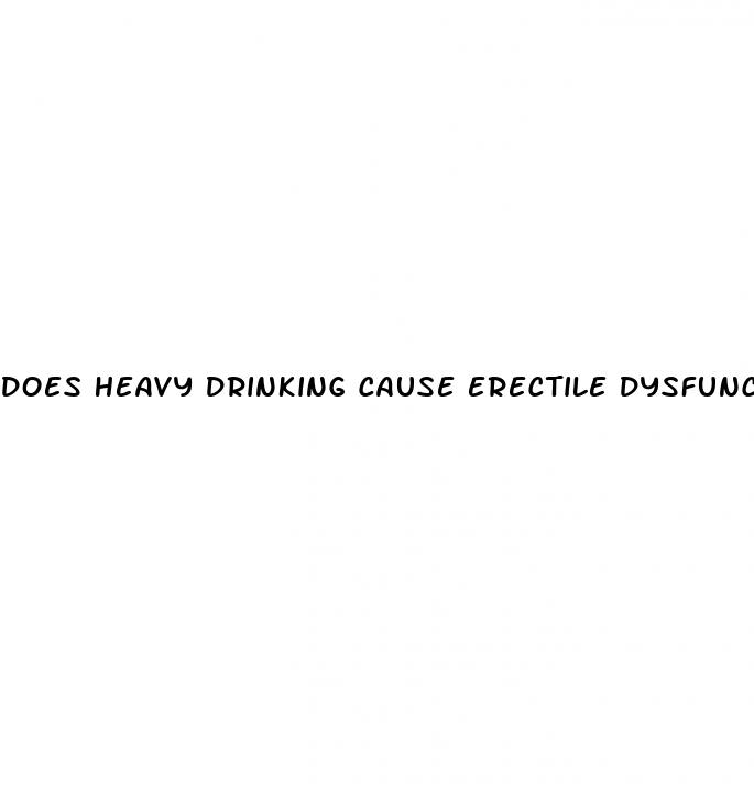 does heavy drinking cause erectile dysfunction