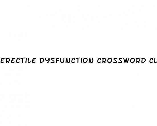 erectile dysfunction crossword clue