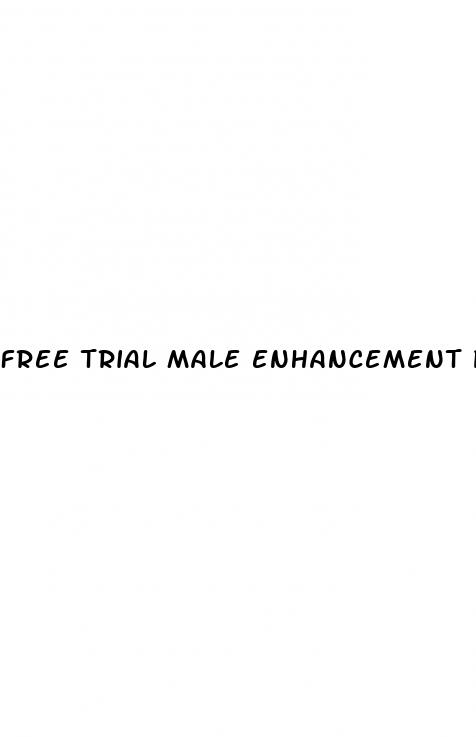 free trial male enhancement pills that work