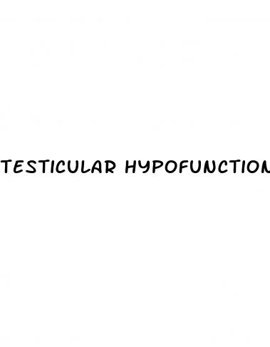 testicular hypofunction vs erectile dysfunction