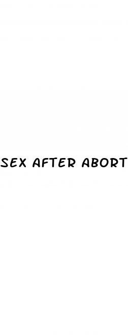 sex after abortion pills