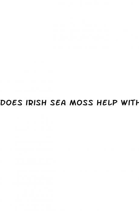 does irish sea moss help with erectile dysfunction