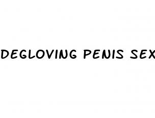 degloving penis sex pilla