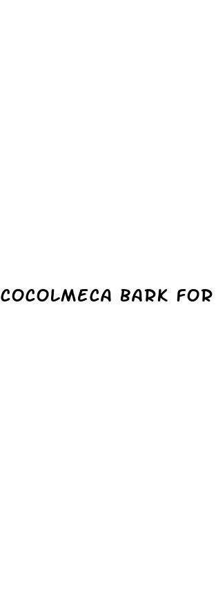 cocolmeca bark for erectile dysfunction