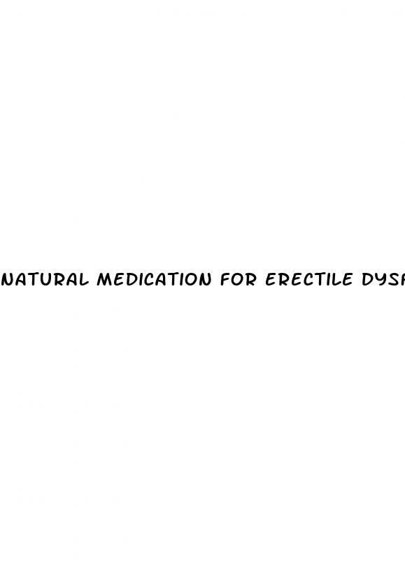 natural medication for erectile dysfunction