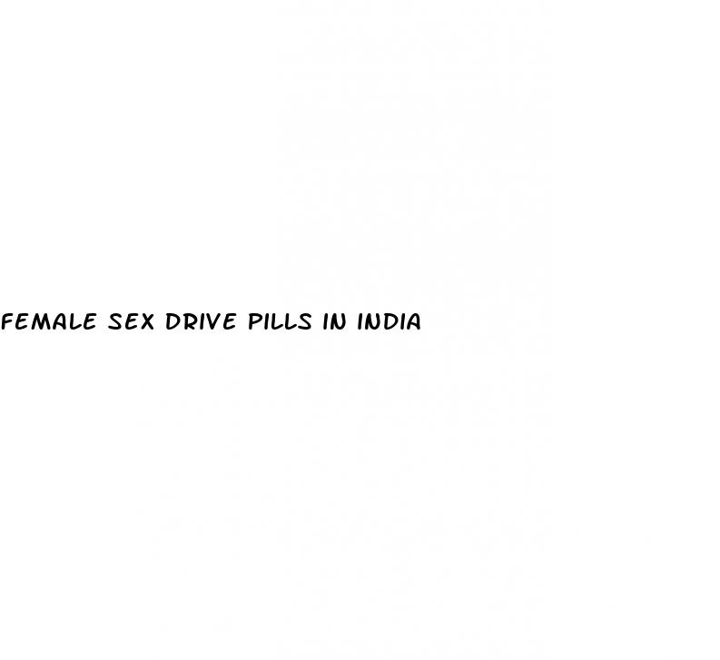 female sex drive pills in india