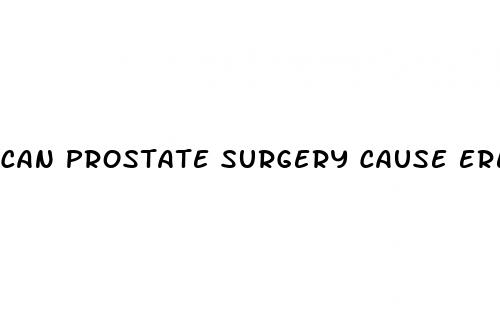 can prostate surgery cause erectile dysfunction