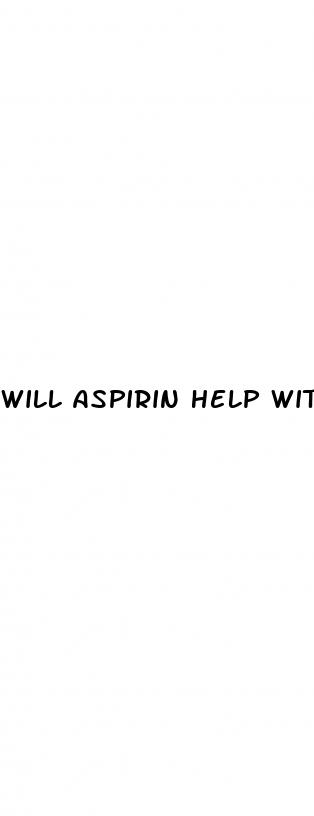 will aspirin help with erectile dysfunction