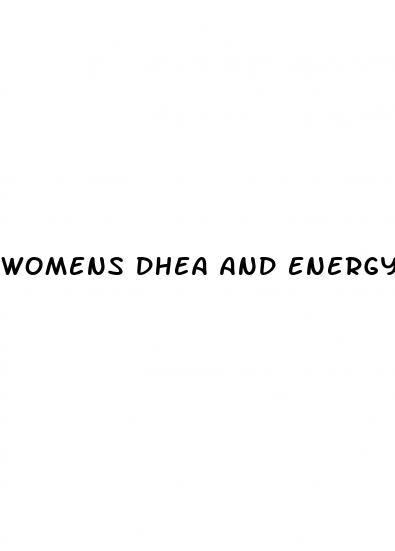 womens dhea and energy and sex pills