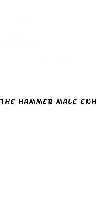 the hammer male enhancement pills