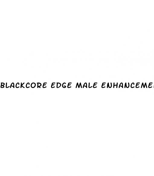 blackcore edge male enhancement reviews