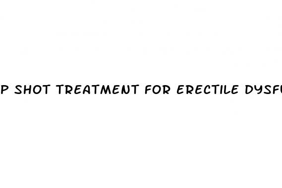 p shot treatment for erectile dysfunction