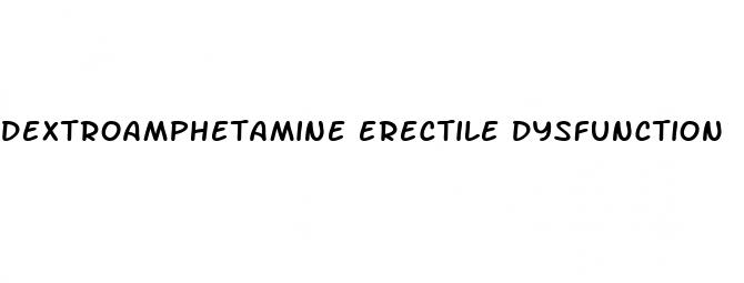 dextroamphetamine erectile dysfunction