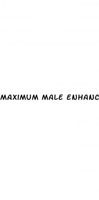 maximum male enhancement