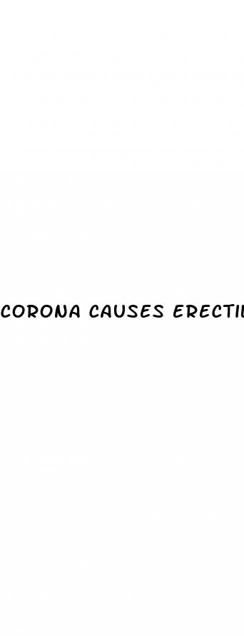 corona causes erectile dysfunction