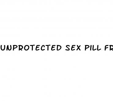 unprotected sex pill free week