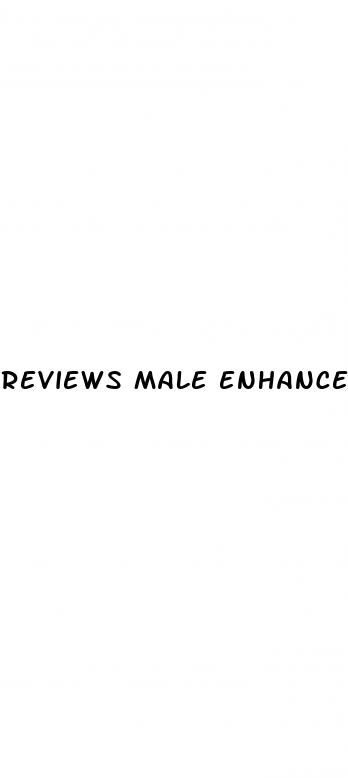 reviews male enhancement