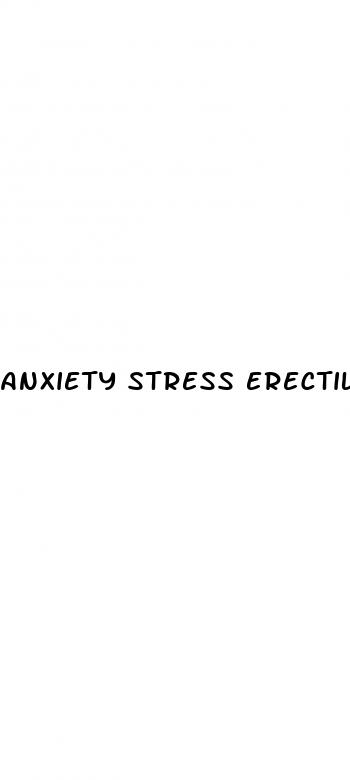 anxiety stress erectile dysfunction