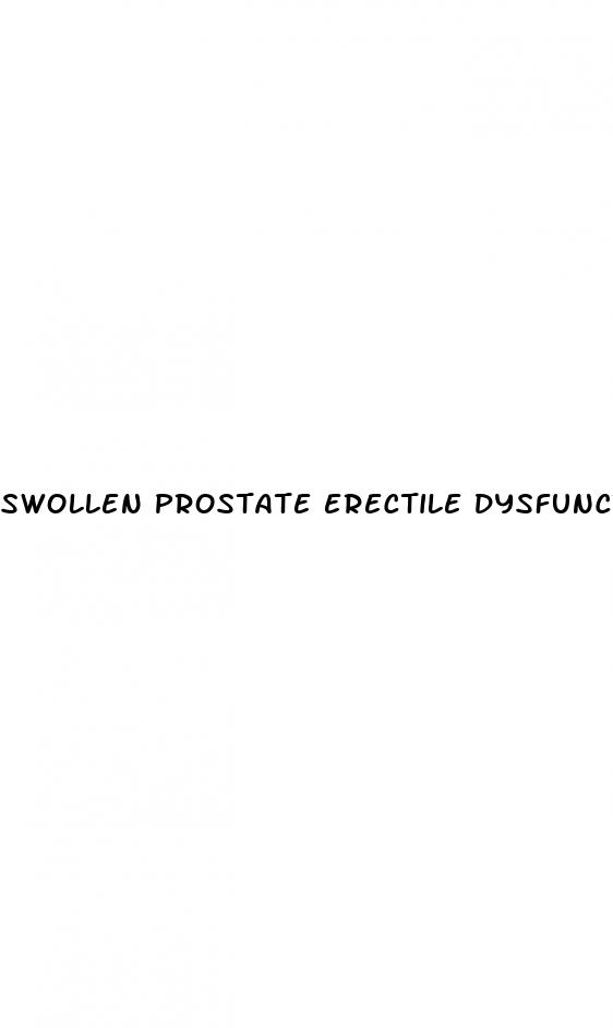 swollen prostate erectile dysfunction