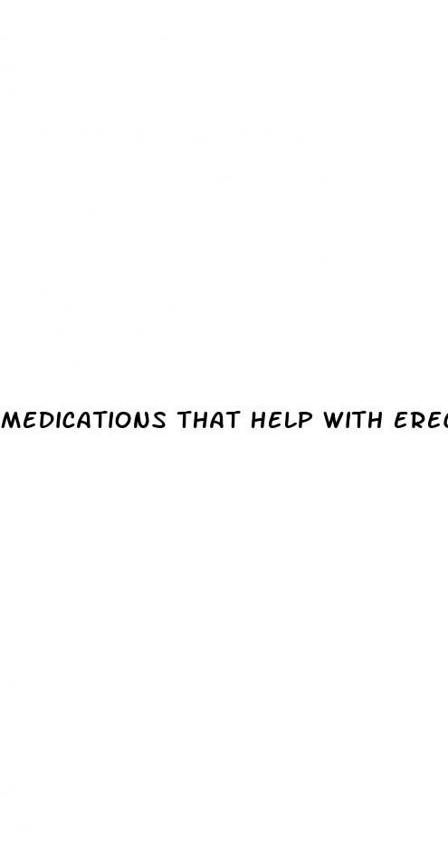 medications that help with erectile dysfunction