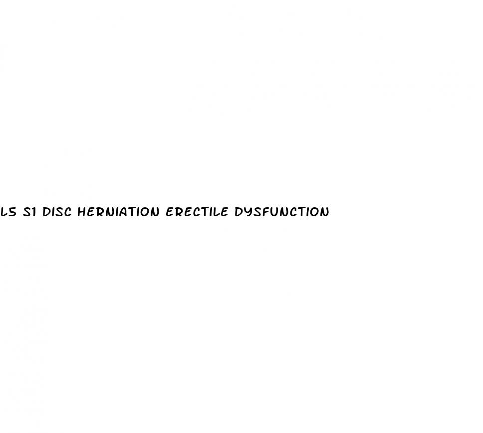 l5 s1 disc herniation erectile dysfunction