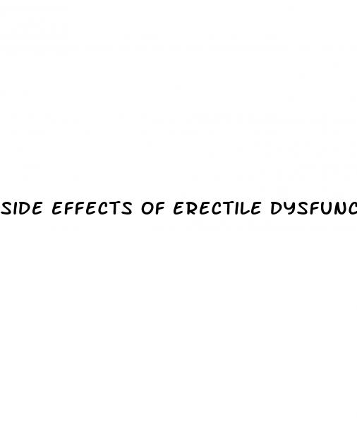 side effects of erectile dysfunction drugs