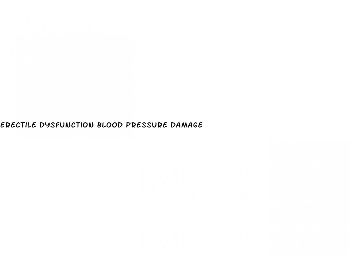 erectile dysfunction blood pressure damage