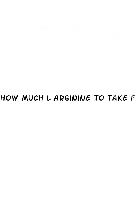 how much l arginine to take for erectile dysfunction