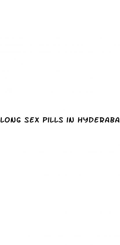 long sex pills in hyderabad