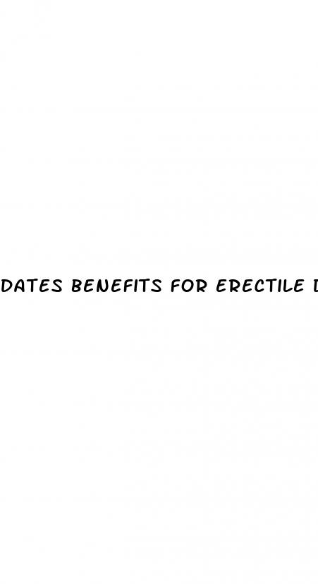 dates benefits for erectile dysfunction