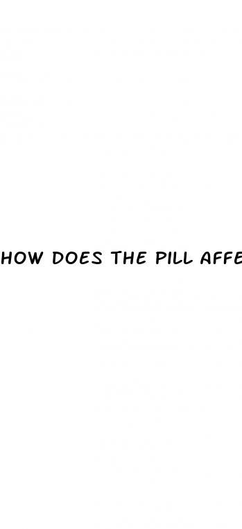 how does the pill affect sex drive